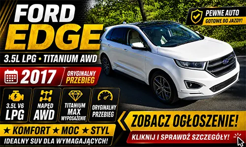 Ford Edge 3.5 LPG Titanium AWD - maksymalne dostępne wyposażenie, gwarantuje oryginalny przebieg
