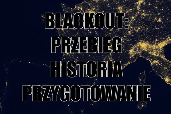 Blackout w praktyce. Bądź przygotowany a nie zaskoczony. Blackout w praktyce. Bądź przygotowany a nie zaskoczony.
